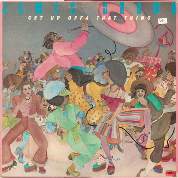 James Brown - Get up offa that thing